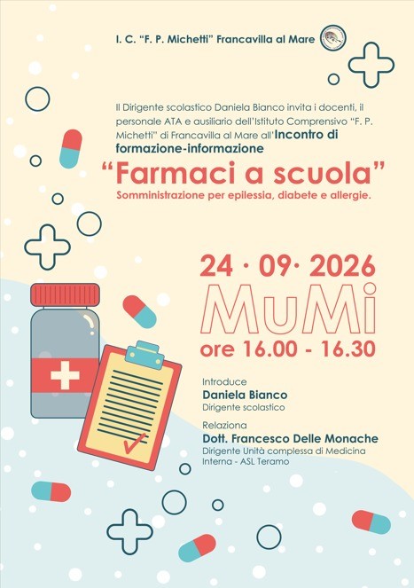 Il Dirigente Scolastico Daniela Bianco invita i docenti, il personale ATa e ausiliario dell'Istituto Comprensivo all'incontro di formazione e informazione dal titolo farmaci a scuola, somministrazione per epilessia, diabete e allergie. 24 settembre 2026 presso il Mumi dalle ore 16 alle ore 16.30. Introduzione a cura del dirigente scolastico, relazione a cura del dottor francesco delle monache